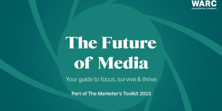 WARC's Marketer's Toolkit 2023 - Future of Media