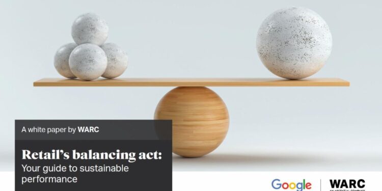 Google x WARC 'Retail's balancing act - A guide to sustainable performance